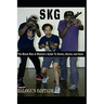 Skg: The Black Man & Woman's Guide to Sticks, Knives and Guns