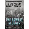 The Bowery Slugger
