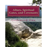 Altars, Spiritual Gates, and Covenants: The Spiritual Controls the Physical