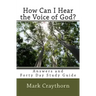 How can I Hear the Voice of God?: Answers and Forty Day Study Guide