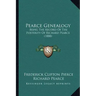 Pearce Genealogy: Being The Record Of The Posterity Of Richard Pearce (1888)