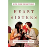Heart Sisters: Be the Friend You Want to Have