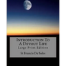 Introduction To A Devout Life: Large Print Edition