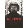 GI Jews: How World War II Changed a Generation