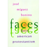 Faces of Latin American Protestantism