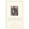 Tools for Peace: The Spiritual Craft of St. Benedict and Rene Girard