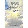 The Vision Is yet for an Appointed Time