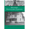 Historic Pottstown Families: in Stories and Photos