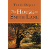 The House on Smith Lane: A Magnolia Creek Novel