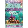 Haunting Past in Savannah: A Made in Savannah Cozy Mystery Novel