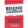 Behind The Membership