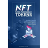 NFT Non-Fungible Tokens: For Beginners: Everything you need to know about NFT, Crypto Art, How to Buy & Sell it, & building your Digital Assets