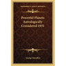 Powerful Planets Astrologically Considered 1931
