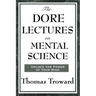 The Dore Lectures on Mental Science
