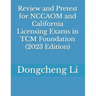 Review and Pretest for NCCAOM and California Licensing Exams in TCM Foundation