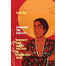 Changing the Subject: Feminist and Queer Politics in Neoliberal India