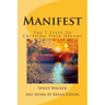 Manifest: The 7 Steps To Creating Your Dreams