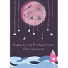 Melancholic Enchantment