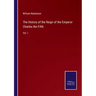 The History of the Reign of the Emperor Charles the Fifth: Vol. I