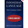 Indonesian Language Mini Vocabulary Builder: Stress Labeled!