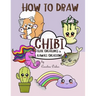 How to Draw Chibi: Cute Creatures and Kawaii Creations