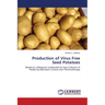 Production of Virus Free Seed Potatoes