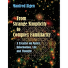 From Strange Simplicity to Complex Familiarity: A Treatise on Matter, Information, Life and Thought