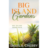 Big Island Gardens