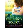 His First Wife's Secret: A powerful and utterly gripping emotional drama
