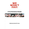 We Won't Pay!: A Tax Resistance Reader
