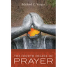 The Fourth Degree of Prayer