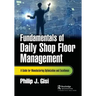 Fundamentals of Daily Shop Floor Management: A Guide for Manufacturing Optimization and Excellence