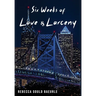 Six Weeks of Love & Larceny