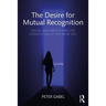 The Desire for Mutual Recognition: Social Movements and the Dissolution of the False Self