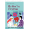 The First Year of Marriage: What to Expect, What to Accept, and What You Can Change