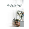 An Easter Heart: the Story of Belief