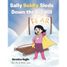 Sally Boldly Sleds Down the Big Hill