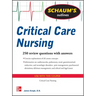 Schaum's Outline of Critical Care Nursing: 250 Review Questions
