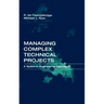 Managing Complex Technical Projects: A Systems Engineering Approach