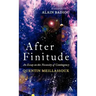 After Finitude: An Essay on the Necessity of Contingency