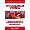 Culture Defeats Strategy: 7 Lessons on Leadership From A Texas High School Football Coach