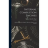 Internal Combustion Engines: a Reference Book for Designers, Operators, Engineers, and Students