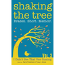 Shaking the Tree: Brazen. Short. Memoir.