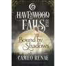 Bound by Shadows: A Havenwood Falls High Novella