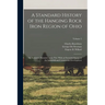 A Standard History of the Hanging Rock Iron Region of Ohio; an Authentic Narrative of the Past, With an Extended Survey of the Industrial and Commerci