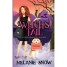 Witch's Tail: Paranormal Cozy Mystery