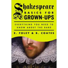 Shakespeare Basics for Grown-Ups: Everything You Need to Know about the Bard