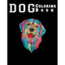 Dog Coloring Book: good dog coloring book for adults relaxation One Side Design 8.5x11"