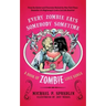 Every Zombie Eats Somebody Sometime: A Book of Zombie Love Songs