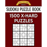 Sudoku Puzzle Book, 1,500 EXTRA HARD Puzzles: Gigantic Bargain Sized Book, No Wasted Puzzles With Only One Level